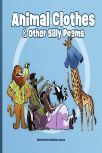 Animal Clothes & Other Silly Poems