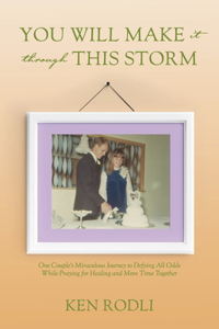 You Will Make It Through This Storm