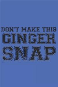 Don't make this Ginger snap