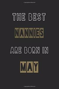 The Best nannies are born in May journal