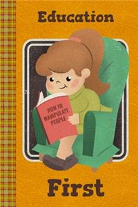 Education First - How to Manipulate People? Grim Humor Design With a Girl Reading
