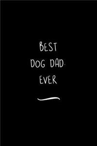Best Dog Dad. Ever