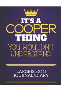 It's A Cooper Thing You Wouldn't Understand Large (8.5x11) Journal/Diary