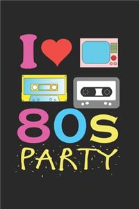 I Love 80s Party