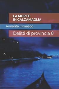 La Morte in Calzamaglia