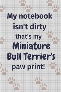 My notebook isn't dirty that's my Miniature Bull Terrier's paw print!