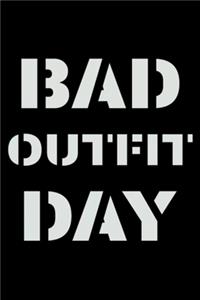Bad Outfit Day Notebook