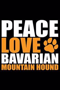 Peace Love Bavarian Mountain Hound