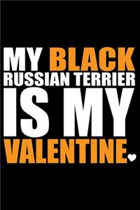 My Black Russian Terrier Is My Valentine