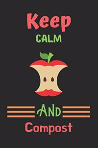 Keep Calm And Compost
