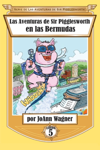 Aventuras de Sir Pigglesworth en las Bermudas