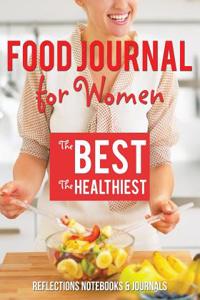 Food Journal for Women. the Best. the Healthiest