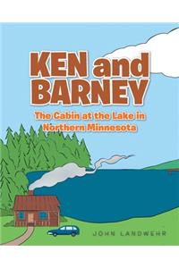 Ken and Barney and the Cabin at the Lake in Northern Minnesota