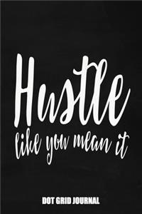 Hustle Like You Mean It