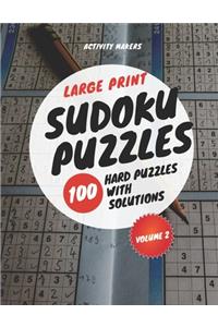 Large Print Sudoku Puzzles - 100 Hard Puzzles with Solutions - Volume 2