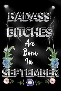BADASS BITCHES are born in SEPTEMBER