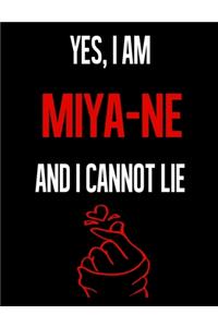 Yes, I Am MIYA NE And I Cannot Lie
