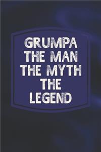Grumpa The Man The Myth The Legend