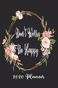 Don't Worry Be Happy 2020 Planner