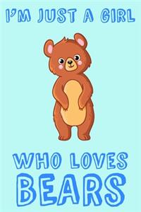 I'm Just A Girl That Loves Bears