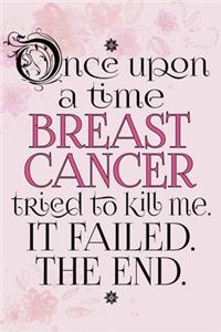 Breast Cancer Tried To Kill Me It Failed