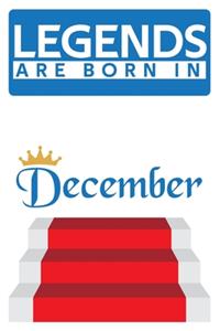Legends are born in December