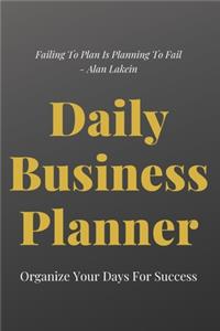 Daily Business Planner - Organize your days for successs