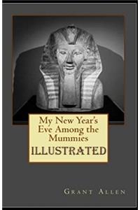 My New Year's Eve Among the Mummies Illustrated