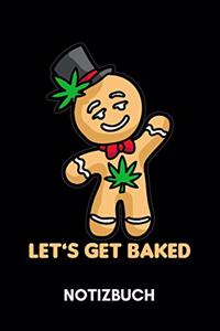 Let's get baked - Notizbuch