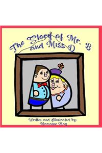 Story of Mr. B and Miss D