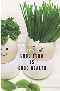 Good food is good Health Journal of Grocery Shopping list Your shopping Notebook for every week for good health