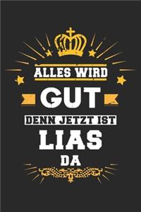 Alles wird gut denn jetzt ist Lias da
