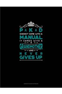 PKD Doesn't Come With A Manual It Comes With A Grandmother Who Never Gives Up