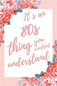 It's an 80s Thing You Wouldn't Understand