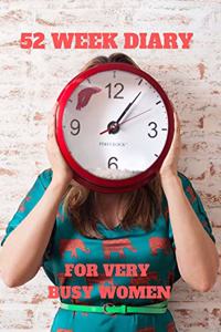 52 Week Diary for Very Busy Women