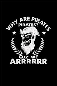 Why are pirates?