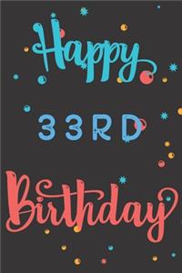 Happy 33rd Birthday