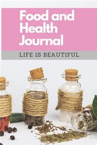 Food and Health Journal/Food Diary/Fitness Journal Notebook (Life is Beautiful)