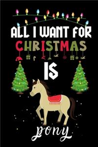 All I Want For Christmas Is Pony