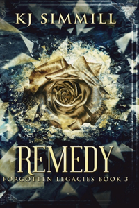 Remedy (The Forgotten Legacies Book 3)