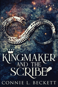 Kingmaker And The Scribe