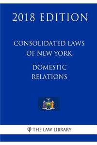 Consolidated Laws of New York - Domestic Relations (2018 Edition)