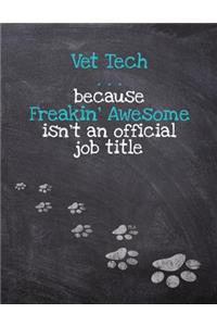 Vet Tech . . . Because Freakin' Awesome Isn't an Official Job Title