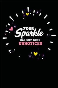 Your Sparkle Has Not Gone Unnoticed