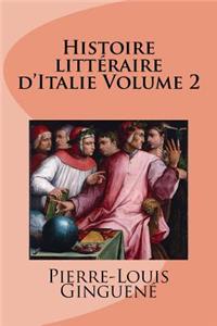 Histoire littéraire d'Italie Volume 2