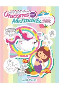 Activity Books For Girls Unicorns and Mermaids