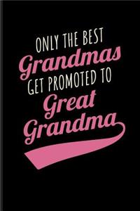 Only the Best Grandmas Get Promoted to Great Grandma
