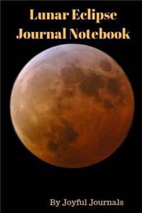 Lunar Eclipse Journal Notebook (Journal Planner) (Journal Diary)