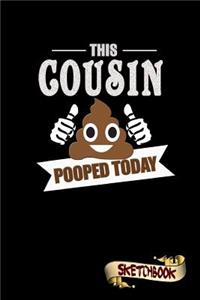 This Cousin Pooped Today
