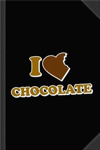 I Love Chocolate Journal Notebook